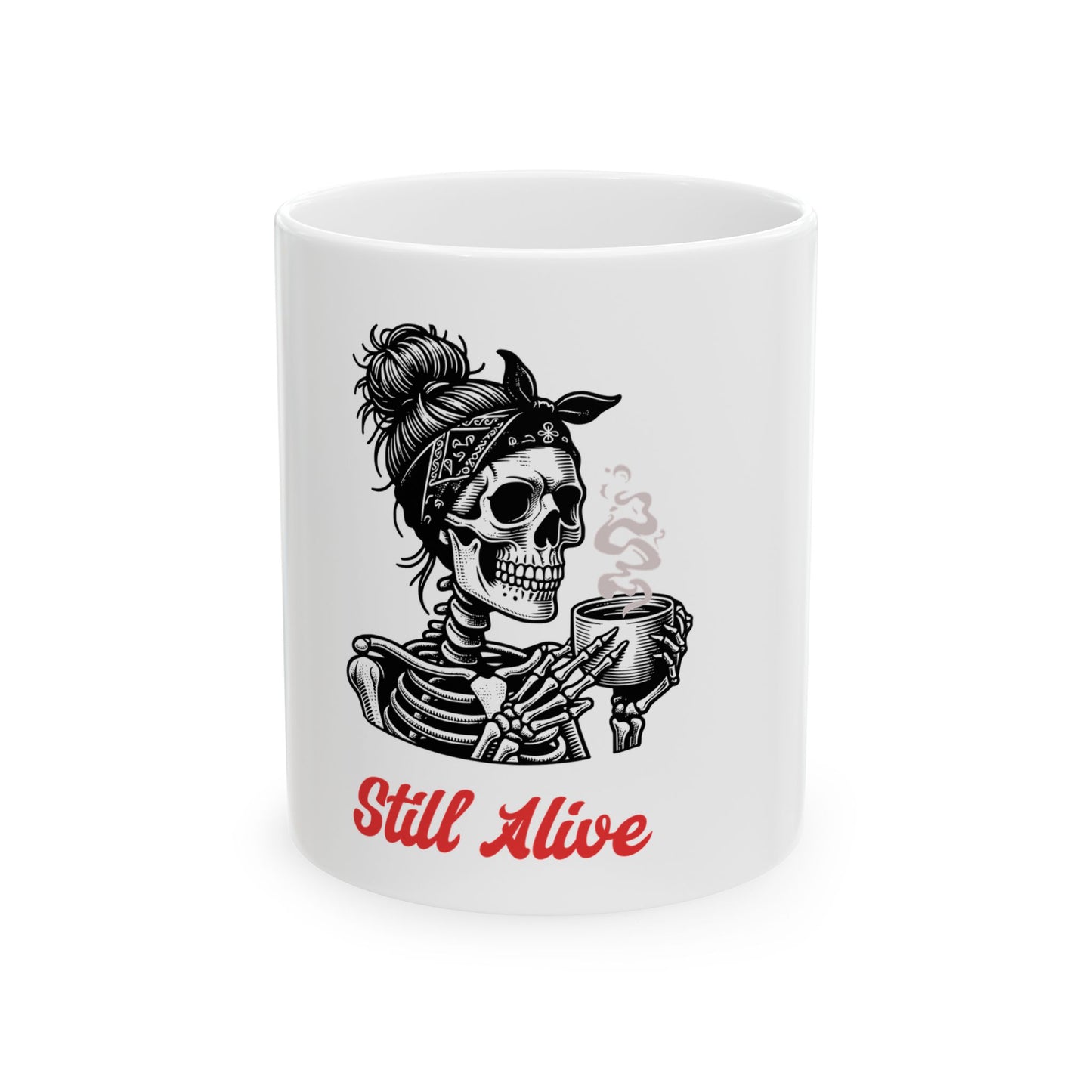 Ceramic Mug - Still Alive Coffee Mug