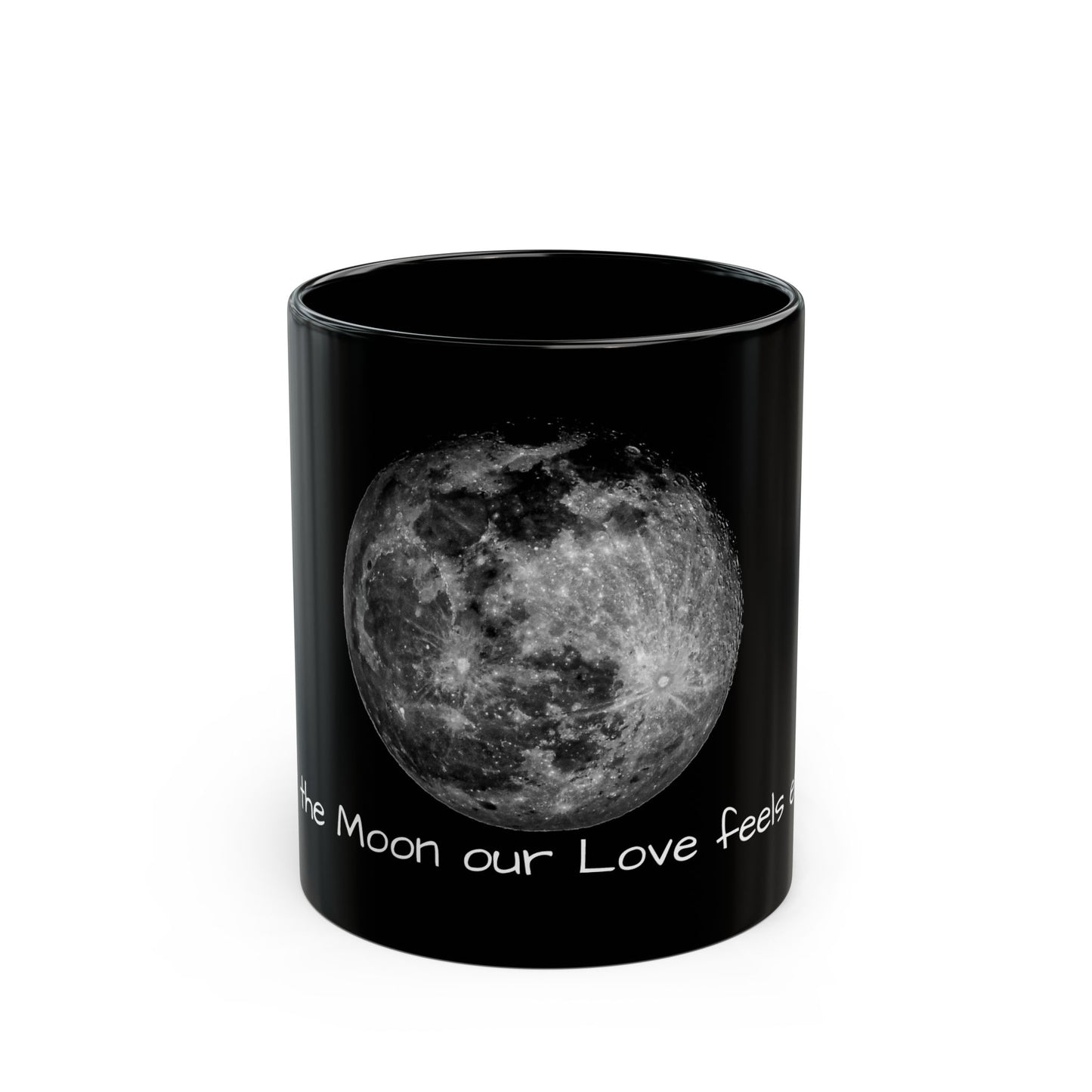 Mug - &quot;Under the Moon, Our Love Feels Endless&quot;